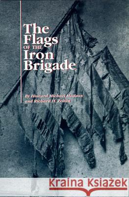 The Flags of the Iron Brigade