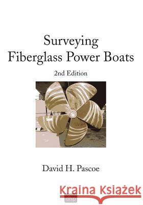 Surveying Fiberglass Power Boats: 2nd Edition