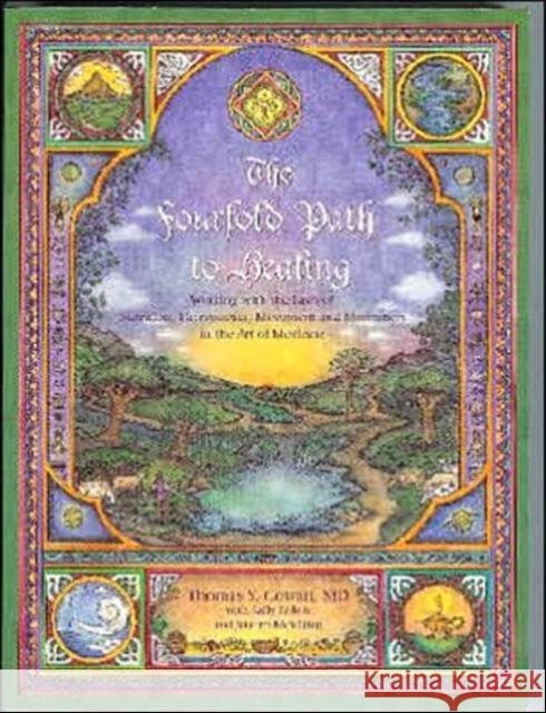 The Fourfold Path to Healing: Working with the Laws of Nutrition, Therapeutics, Movement and Meditation in the Art of Medicine