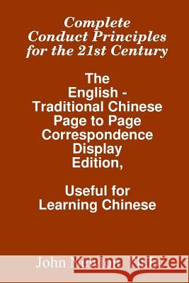 Complete Conduct Principles For The 21st Century: The English - Traditional Chinese: Page To Page Correspondence Display Edition, Useful For Learning