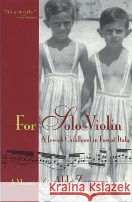 For Solo Violin : A Jewish Childhood in Fascist Italy
