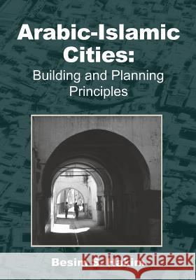 Arabic-Islamic Cities: Building and Planning Principles