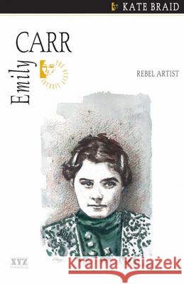 Emily Carr: Rebel Artist