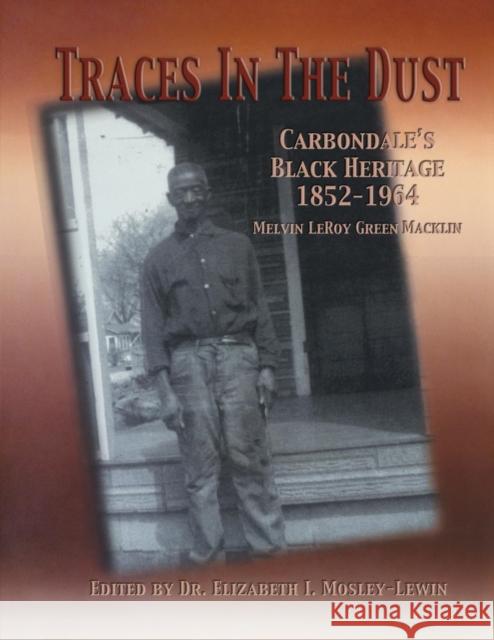 Traces in the Dust: Carbondale's Black Heritage 1852-1964