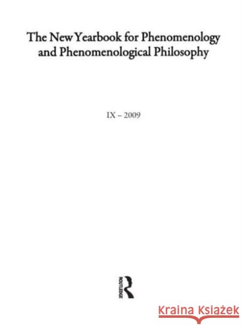 The New Yearbook for Phenomenology and Phenomenological Philosophy: Volume 9, Special Issue