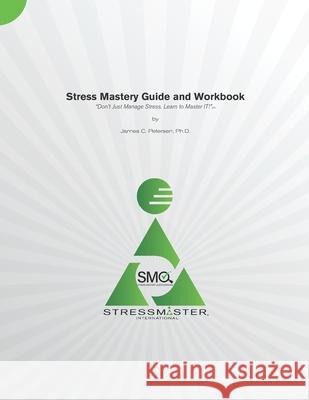 Stress Mastery Guide and Workbook: 