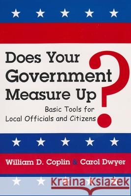 Does Your Government Measure Up?: Basic Tools for Local Officials and Citizens