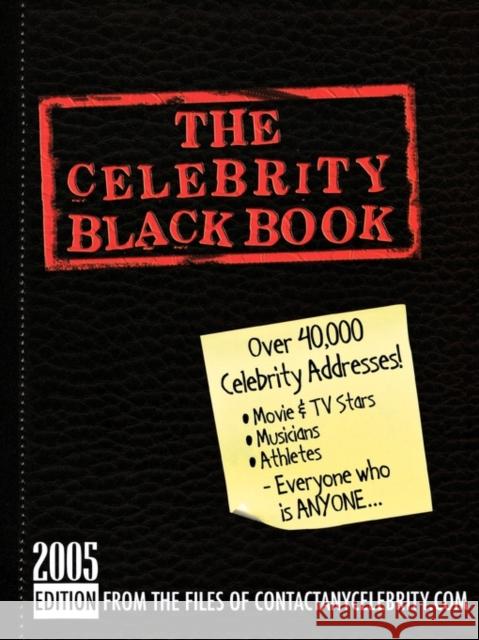 The Celebrity Black Book 2005: Over 40,000 Celebrity Addresses