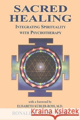 Sacred Healing: Integrating Spirituality with Psychotherapy
