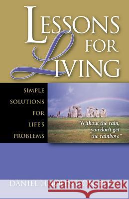 Lessons for Living: Simple Solutions for Life's Problems