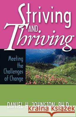 Striving and Thriving: Meeting the Challenges of Change