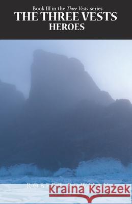 The Three Vests III: Heroes