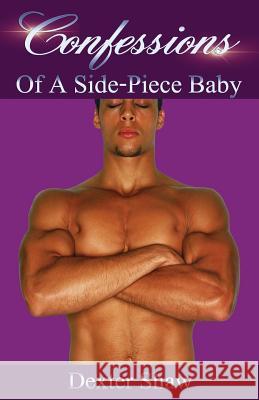 Confessions: Of A Side-Piece Baby