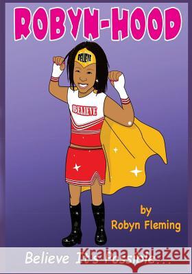 Robyn Hood: Believe It's Possible