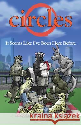 Circles Volume 1: It Seems Like I've Been Here Before