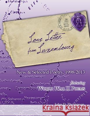 Love Letter from Luxembourg: New & Selected Poetry, 1998-2013