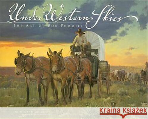 Under Western Skies: The Art of Bob Pummill