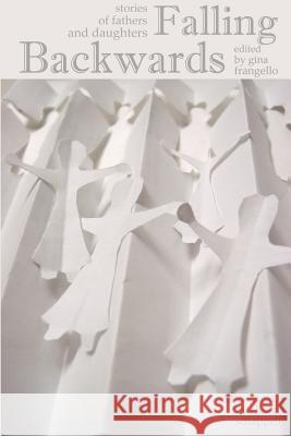 Falling Backwards: Stories of Fathers and Daughters