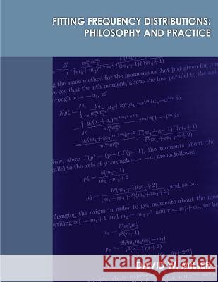 Fitting Frequency Distributions: Philosophy and Practice