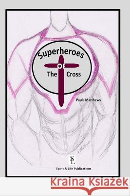 The Superheroes of the Cross