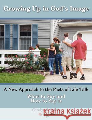 Growing Up In God's Image: A New Approach to the Facts of Life Talk