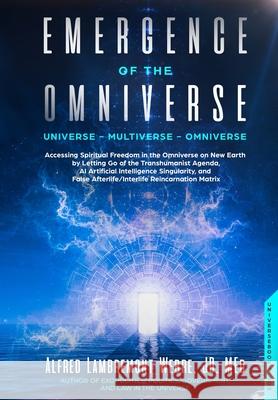 Emergence of the Omniverse: Universe - Multiverse - Omniverse