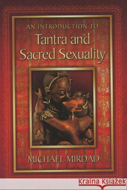 An Introduction to Tantra and Sacred Sexuality