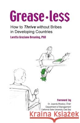 Greaseless: How To Thrive Without Bribes in Developing Countires