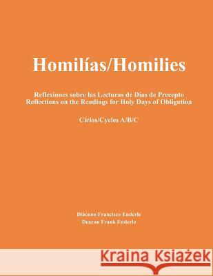 Homilías/Homilies Reflexiones sobre las Lecturas de Días de Precepto Reflections on the Readings for Holy Days of Obligation Ciclos/Cycles A/B/C