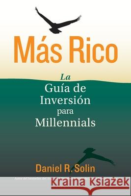 M?s Rico: La Gu?a de Inversi?n para Millennials