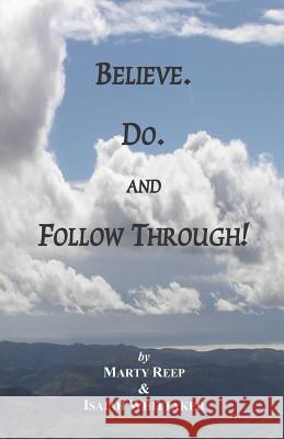 Believe. Do. and Follow Through!