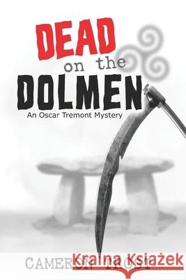 Dead on the Dolmen: An Oscar Tremont Mystery
