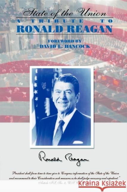 The State of the Union: A Tribute to Ronald Reagan