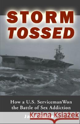 Storm Tossed: How A U.S. Serviceman Won the Battle of Sex Addiction