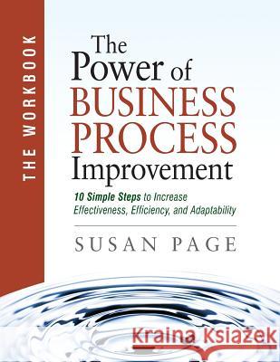 The Power of Business Process Improvement: The Workbook