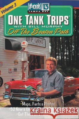 One Tank Trips: Off the Beaten Path with Bill Murphy