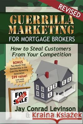 Guerrilla Marketing for Mortgage Brokers: How to Steal Customers from Your Competition