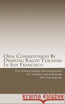 Oral Commentaries By Drikung Kagyü Teachers In San Francisco