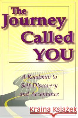 The Journey Called You: A Roadmap to Self-Discovery and Acceptance