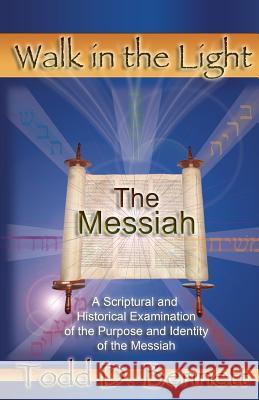 The Messiah: A Scriptural and Historical Examination of the Purpose and Identity of the Messiah