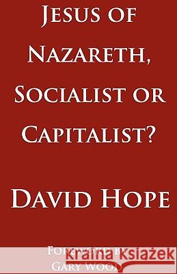 Jesus of Nazareth, Socialist or Capitalist?