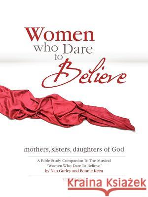 Women Who Dare to Believe, Volume One