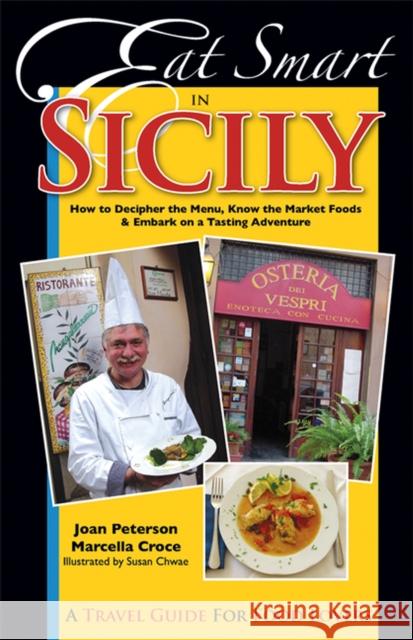 Eat Smart in Sicily: How to Decipher the Menu, Know the Market Foods & Embark on a Tasting Adventure