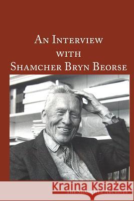 An Interview with Shamcher Bryn Beorse