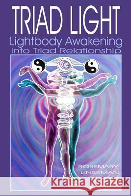 Triad Light: Lightbody Awakening into Triad Relationship