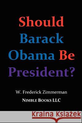 Should Barack Obama Be President? Dreams from My Father, Audacity of Hope, ... Obama in '08?