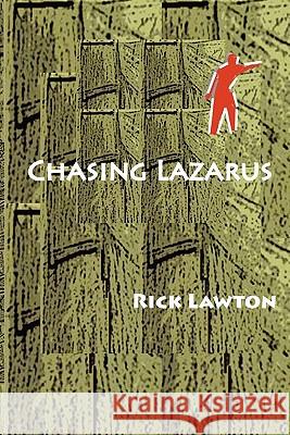 Chasing Lazarus