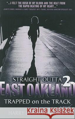 Straight Outta East Oakland 2: Trapped on the Track