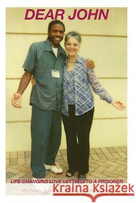 Dear John: Life Changing Love Letters to a Prisoner