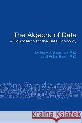 The Algebra of Data: A Foundation for the Data Economy